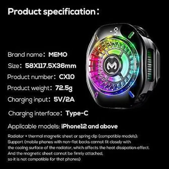 MEMO CX19 Mobile Cooling Fan RGB Digital Display Frozen Phone Cooler مبرد موبايل بمروحة ذات تبريد جليدي بإضاءة مميزه و تثبيت مغناطيسي و تعليق 2 اشتري مبرد هواتف MEMO CX19 بقدرة تبريد جليدية أشباه موصلات وشاشة حرارة وإضاءة RGB وتثبيت مغناطيسي + كليب. أفضل مبرد للجيمينج بسعر ممتاز وتوصيل سريع في مصر.